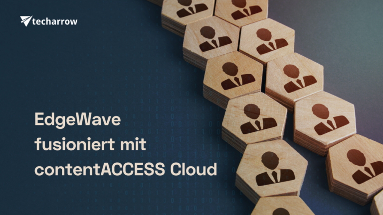 EdgeWave fusioniert mit contentACCESS Cloud - TECH-ARROW